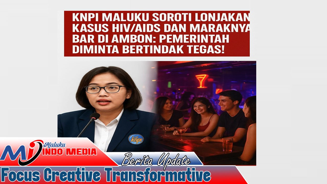 KNPI Maluku Soroti Lonjakan Kasus HIV/AIDS dan Maraknya Bar di Ambon: Pemerintah Diminta Bertindak Tegas!