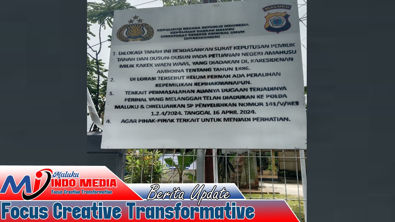 Logo Polri dan Polda Maluku Terpampang di Papan Sengketa Tanah, Publik Pertanyakan Legalitasnya