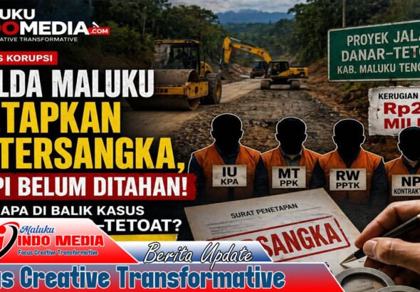 Polda Maluku Tetapkan 4 Tersangka, Tapi Belum Ditahan: Ada Apa di Balik Kasus Jalan Danar–Tetoat?