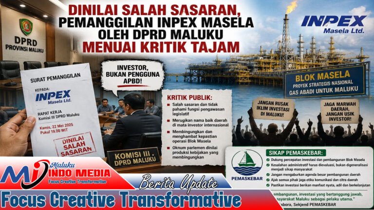 Dinilai Salah Sasaran, Pemanggilan INPEX Masela oleh DPRD Maluku Tuai Kritik; PEMASKEBAR Ingatkan Jangan Ganggu Iklim Investasi