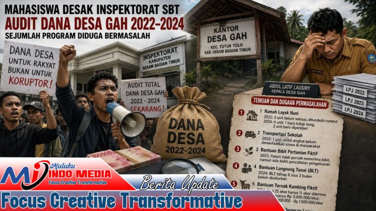 MAHASISWA DESAK INSPEKTORAT SBT AUDIT DANA DESA GAH 2022–2024, SEJUMLAH PROGRAM DIDUGA BERMASALAH