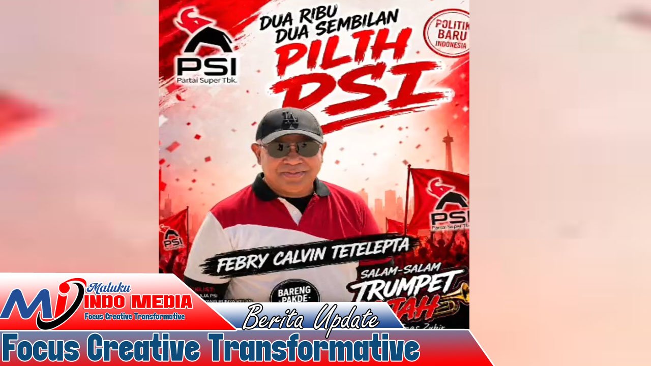 PSI Maluku Putuskan FCT Maju Calon Gubernur 2030! Bidik Senayan 2029 Jadi Langkah Awal