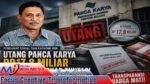 UBK: Utang Panca Karya Rp. 17,8 Miliar Harus Dibongkar Tuntas