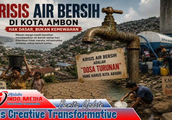 Wali Kota Ambon Sebut Krisis Air Bersih sebagai “Dosa Turunan”, Akui Masih Jadi PR Besar di Usia Kota ke-451