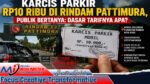 KARCIS PARKIR RP10 RIBU DI RINDAM PATTIMURA, PUBLIK BERTANYA: DASAR TARIFNYA APA?