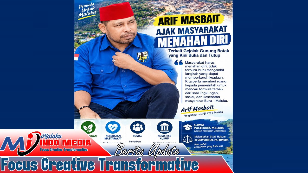 Arif Masbait Ajak Masyarakat Menahan Diri, Pemerintah Diminta Cari Formula Terbaik untuk Persoalan Gunung Botak